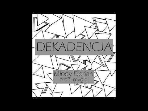 Młody Dorian - Dekadencja prod.mvsic