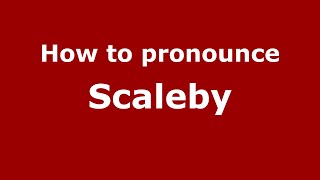 How to pronounce Scaleby