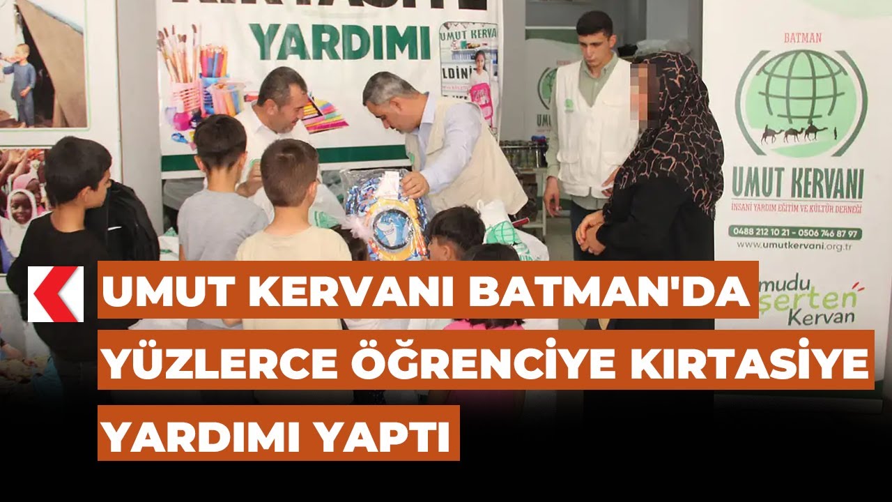 Umut Kervanı Batman'da yüzlerce öğrenciye kırtasiye yardımı yaptı