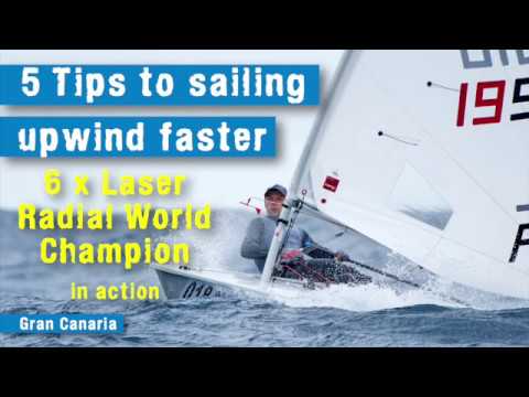 5 tips to sailing upwind faster on Laser Radial