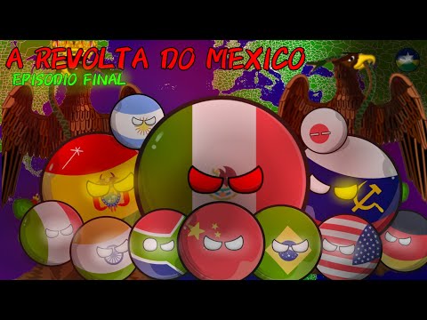 A Revolta do México - Episódio Final | Season Finale
