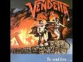 Vendetta   Go And Live    Stay And Die