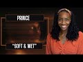 Prince - Soft And Wet  | REACTION 🔥🔥🔥