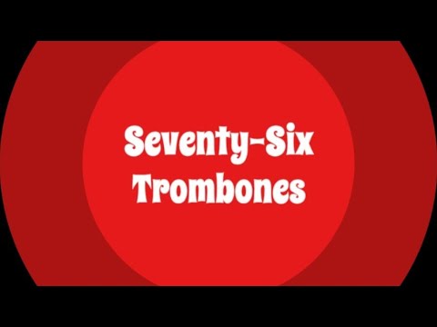 Seventy-Six Trombones -  Lyric Video