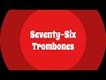 Seventy-Six Trombones -  Lyric Video