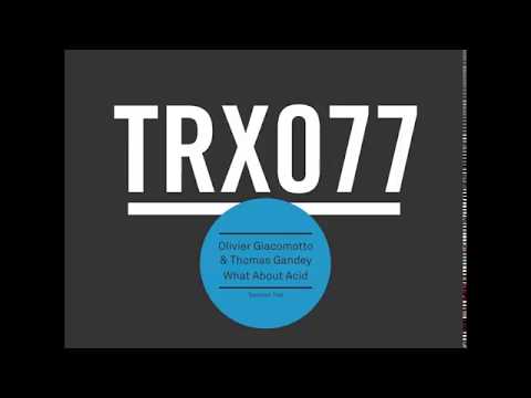 Olivier Giacomotto, Thomas Gandey - What About Acid Supernova Remix