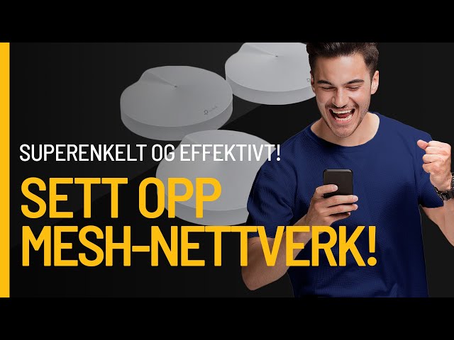 YouTube Video - Se hvor enkelt det er å installere mesh-nettverk
