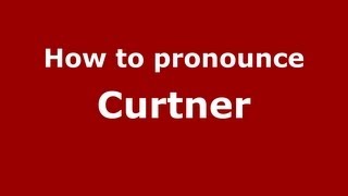 How to pronounce Curtner