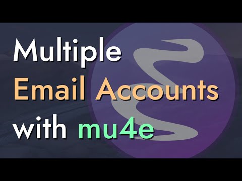 Managing Multiple Email Accounts with mu4e and mbsync - Emacs Mail
