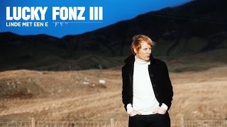 Lucky Fonz III - Linde met een E (Album In Je Nakie verschijnt vrijdag)