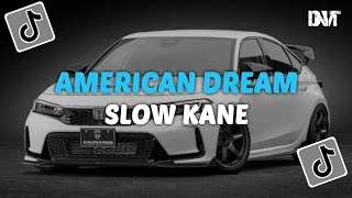 Download lagu DJ AMERICAN DREAM SLOW KANE FULLBASS VIRAL TIKTOK mp3 Download lagu DJ AMERICAN DREAM SLOW KANE FULLBASS VIRAL TIKTOK mp3