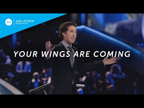 ジョエル・オスティーン 君の翼が来る (Joel Osteen  Your Wings Are Coming)