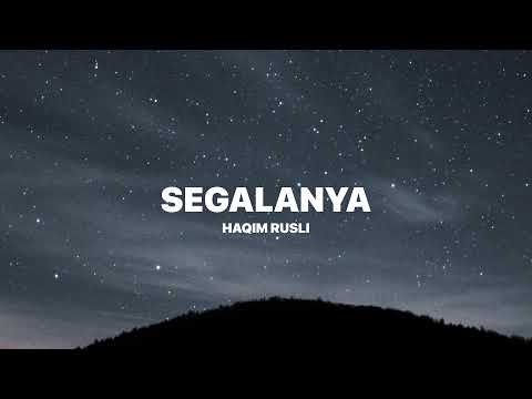 Haqiem Rusli - Segalanya (Lirik)
