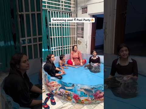 Swimming pool में Pool party🔥#foodvlog #familyvlog #poolparty #swimmingpool #summervacation