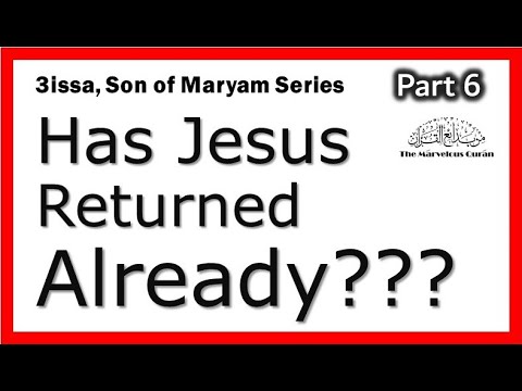 YT90 Has Jesus returned already, according to the Quran? Evidence of a second coming that has passed