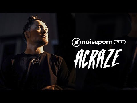 ACRAZE | Noiseporn MIX