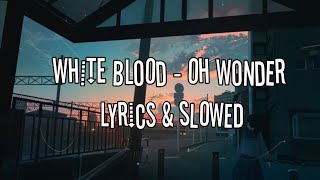 𝙊𝙝 𝙬𝙤𝙣𝙙𝙚𝙧 - 𝙬𝙝𝙞𝙩𝙚 𝙗𝙡𝙤𝙤𝙙 (𝘀𝗹𝗼𝘄𝗲𝗱)