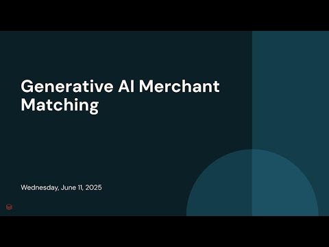 Watch: Generative AI Merchant Matching
