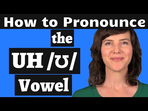 Master the American Accent! How to Pronounce the UH /ʊ/ Vowel