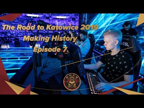 The Road to IEM Katowice 2019 - Making History - Episode VII