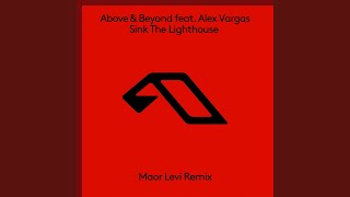 Sink The Lighthouse (Maor Levi Remix Edit)