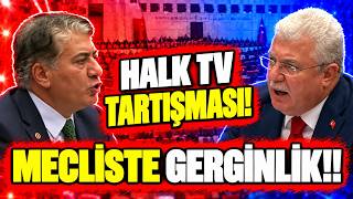 Mecliste HALK TV Tartışması Çıktı! Muhammet Emin Akbaşoğlu, Turhan Çömez, Murat 