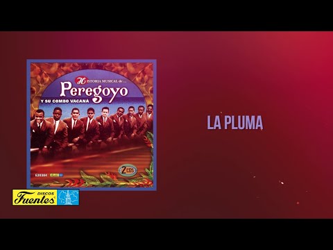 Peregoyo - La pluma (Audio) | Discos Fuentes