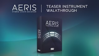 Video thumbnail for Teaser Walkthrough | Aeris: Hybrid Choir Designer by vir2instruments