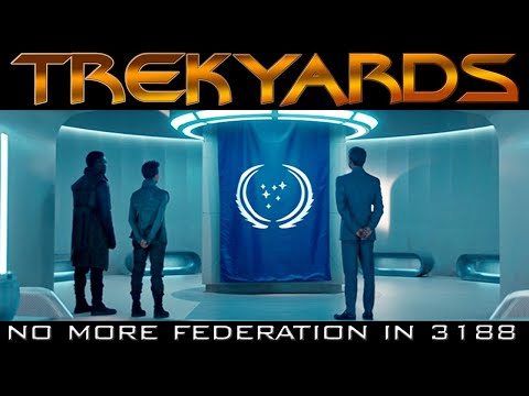 No More Federation in 3188???? - Trekyards Analysis