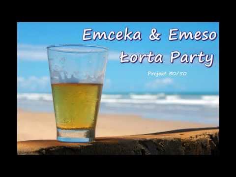 Emceka & Emeso - Łorta Party