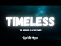 The Weeknd Playboi Carti Timeless Lyrics
