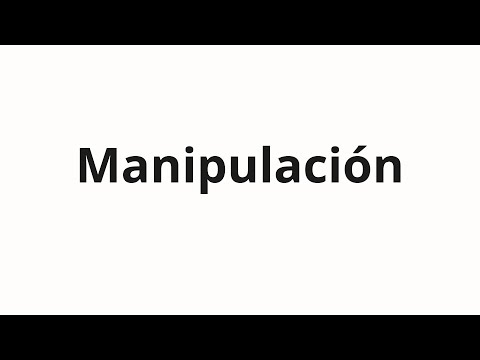 How to pronounce Manipulación