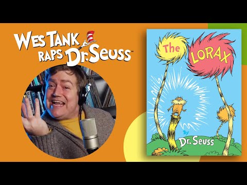 🎤🎶 Wes Tank Raps The Lorax 🎶🎤 | @DrSeuss | Songs | Cartoons For Kids