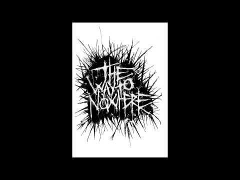 The Way To Nowhere - Silence Will Haunt You