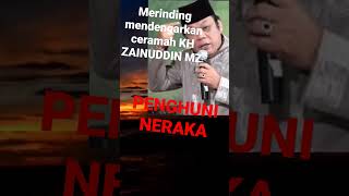 Download lagu KH ZAINUDDIN MZ Tentang penghuni NERAKA mp3