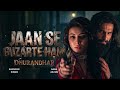 Jaan Se Guzarte Hain, Dhurandhar The Revenge | Ranveer Singh | Shashwat Sachdev,Khan Saab
