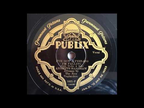 I've Got A Feeling I'm Falling - Annette Hanshaw acc. by the New Englanders (Ben Selvin's Orchestra)
