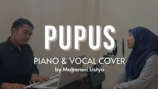 Download lagu Pupus (Dewa 19) - vocal and piano cover by Maharani Listya mp3 Download lagu Pupus (Dewa 19) - vocal and piano cover by Maharani Listya mp3