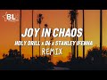 Joy In Chaos Remix Lyrics Holy Drill Ft D6 And Stanley Ifenna