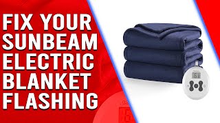 Why is Your Sunbeam Electric Blanket Flashing (Troubleshooting Guide)