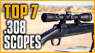 Top 7 Best 308 Scopes 2025