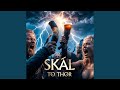 SKÅL to Thor