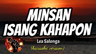 MINSAN ISANG KAHAPON - LEA SALONGA (karaoke version)