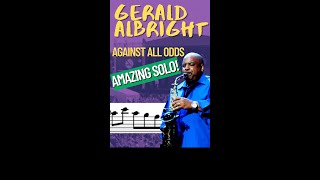 🔥Amazing SOLO transcription by Gerald Albright for ALTO SAX on Against All Odds!!