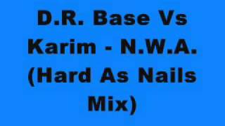 DR Base Vs Karim - N.W.A. (Hard As Nails Mix) (Tinrib Records)