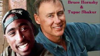Bruce Hornsby &amp; Tupac Shakur - &quot;The Way It Is Changes&quot;