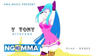 Download lagu Y-TONY - Niteteme ( Music Audio) mp3 Download lagu Y-TONY - Niteteme ( Music Audio) mp3