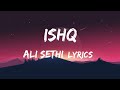ISHQ LYRICS || Ali Sethi