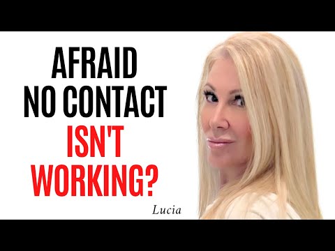 Afraid No Contact Isn't Working?  Listen to THIS!