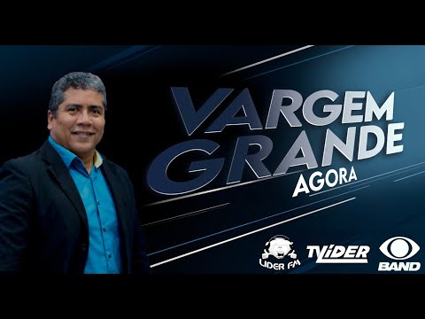 (EDIÇÃO 15/03/2024) - PROGRAMA VARGEM GRANDE AGORA